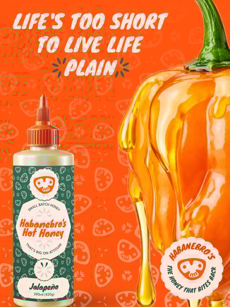 "Live's too short to live life plain" on Habanero background