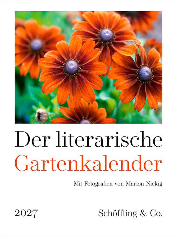Schöffling Literarischer Gartenkalender 2027 mit Bildern von Marion Nickig