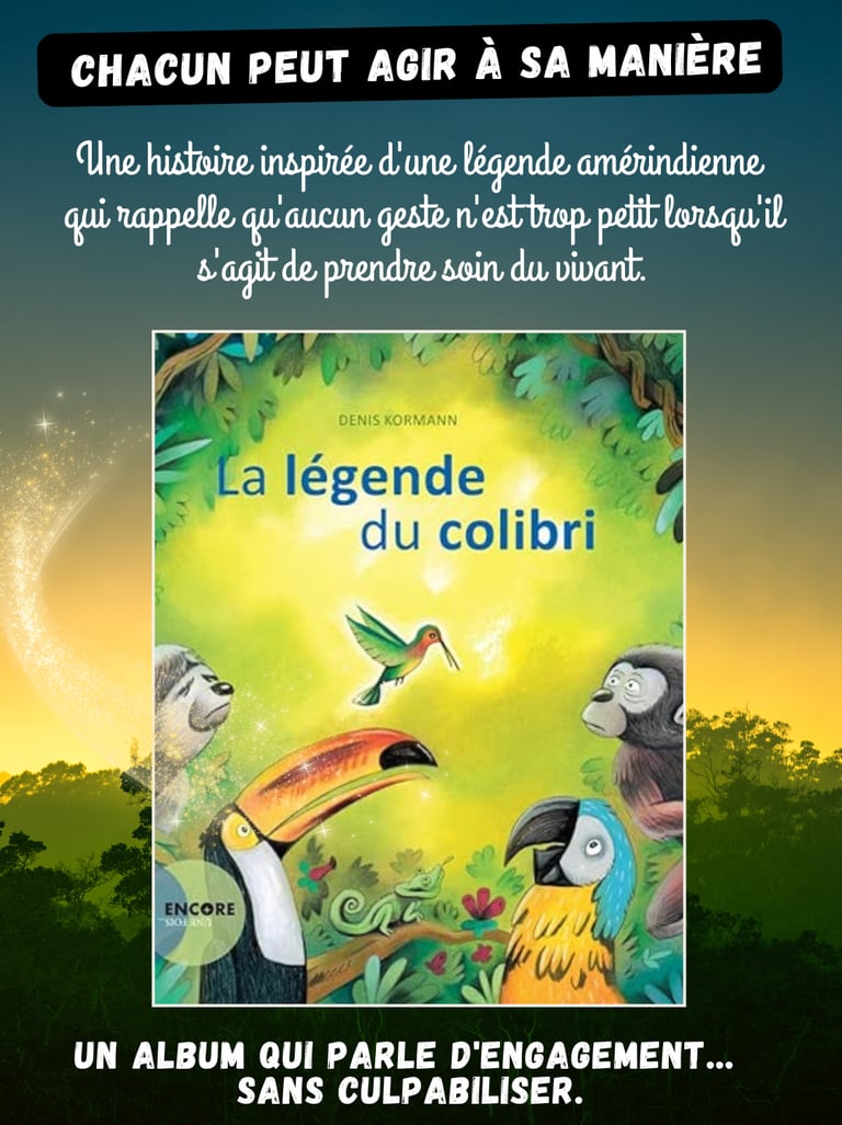 légende colibri altruisme empathie littérature jeunesse aider