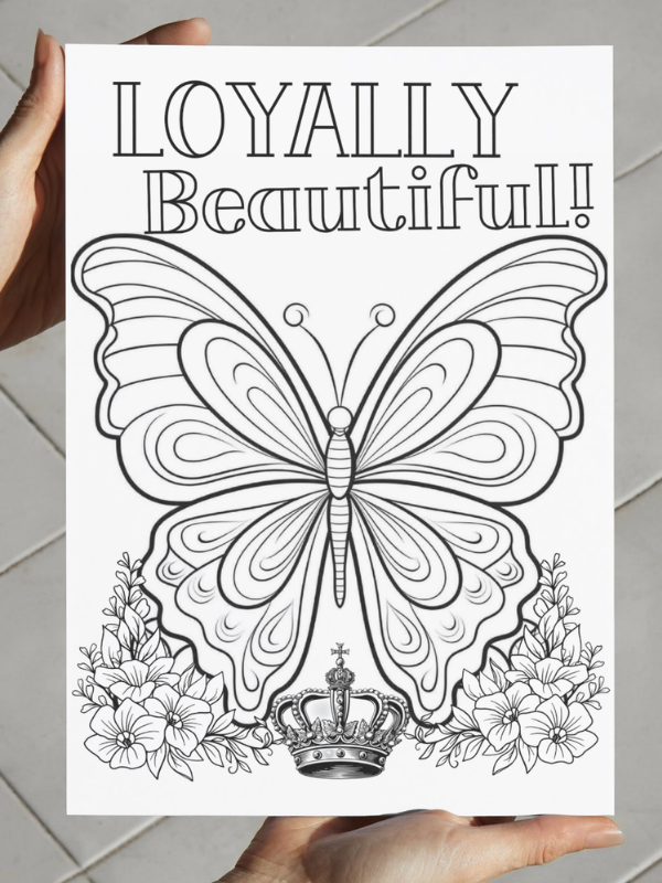 Loyally Beautiful butterfly coloring page with a crown and floral line art design for kids and adults.