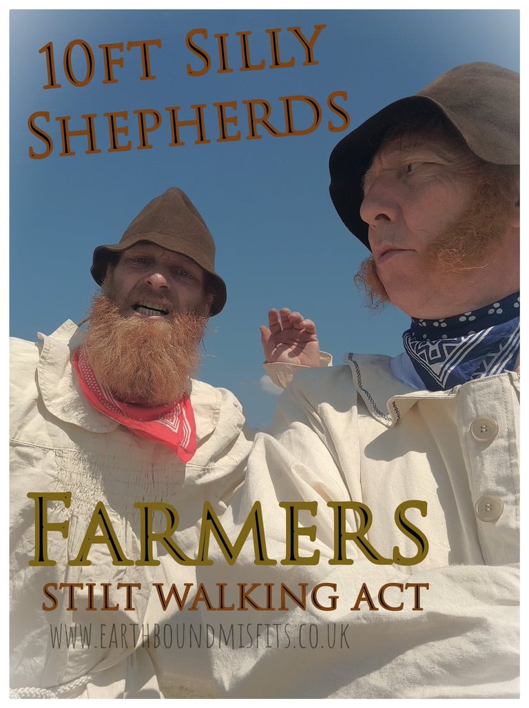 Two 10ft silly shepherd stilt walkers in farmer costumes for a comedy street theater act.