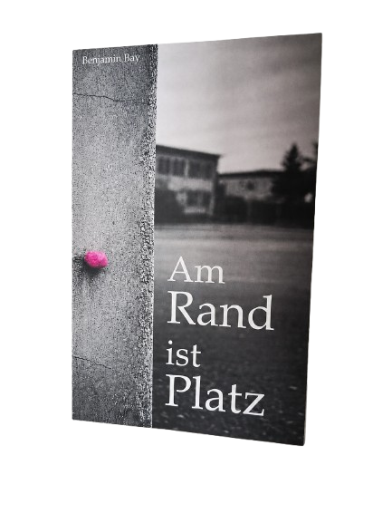 Am Rand ist Platz - Benjamin Bay