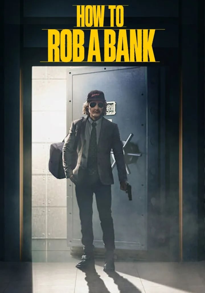 How to Rob a Bank