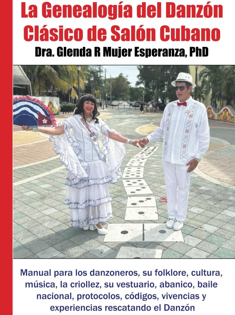 La Genealogía del Danzón Clásico de Salón Cubano: Manual para los danzoneros, su folklore, cultura,