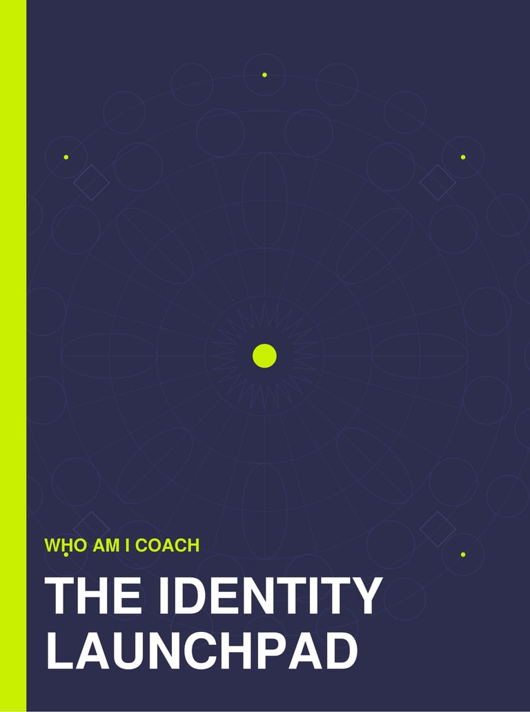 Who Am I Coach The Identity Launchpad — guided identity coaching workbook