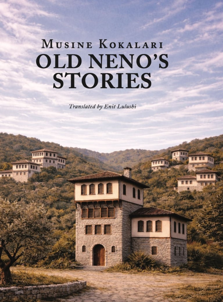 Book cover for Old Neno's Stories by Musine Kokalari featuring traditional Balkan stone houses on a hillside.