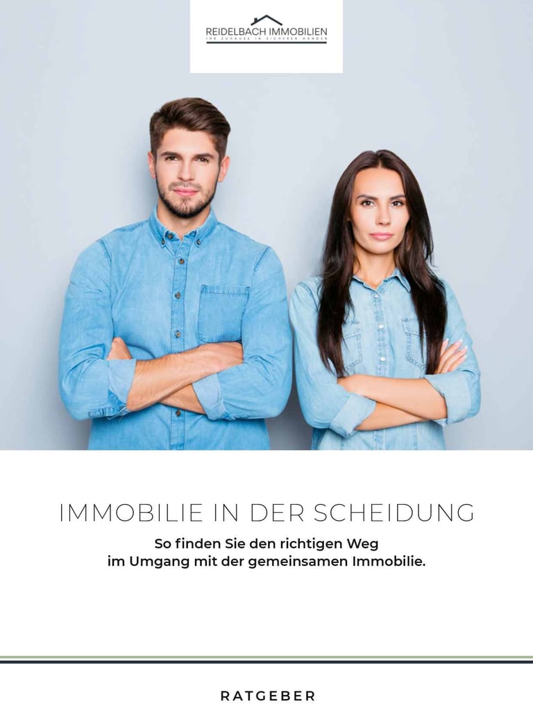 Immobilie in der Scheidung – Ratgeber für Eigentümer in Fürth – Reidelbach Immobilien