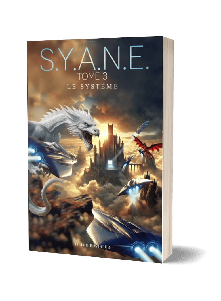 Saga Syane tome 3 : Le système - Olivier Wisler