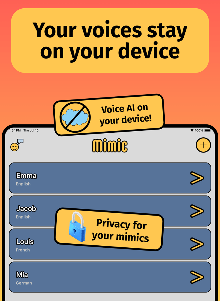 Your voices stay on your device