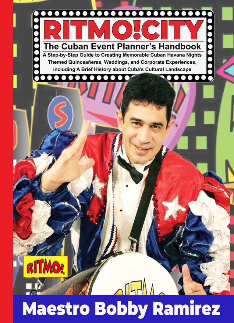 RITMO!CITY The Cuban Event Planner’s Handbook: A Step-by-Step Guide to Creating Memorable Cuban 