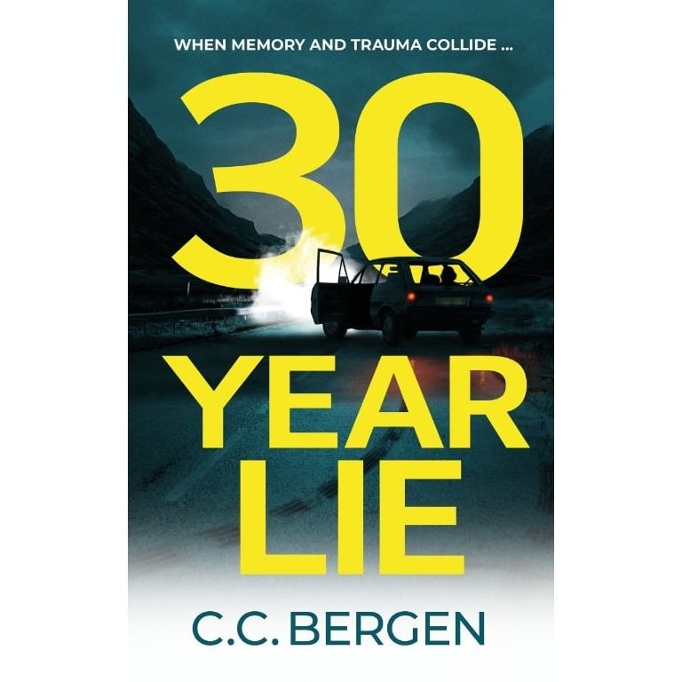 Book cover of 30 Year Lie by C.C. Bergen. Dark green background with title in striking yellow
