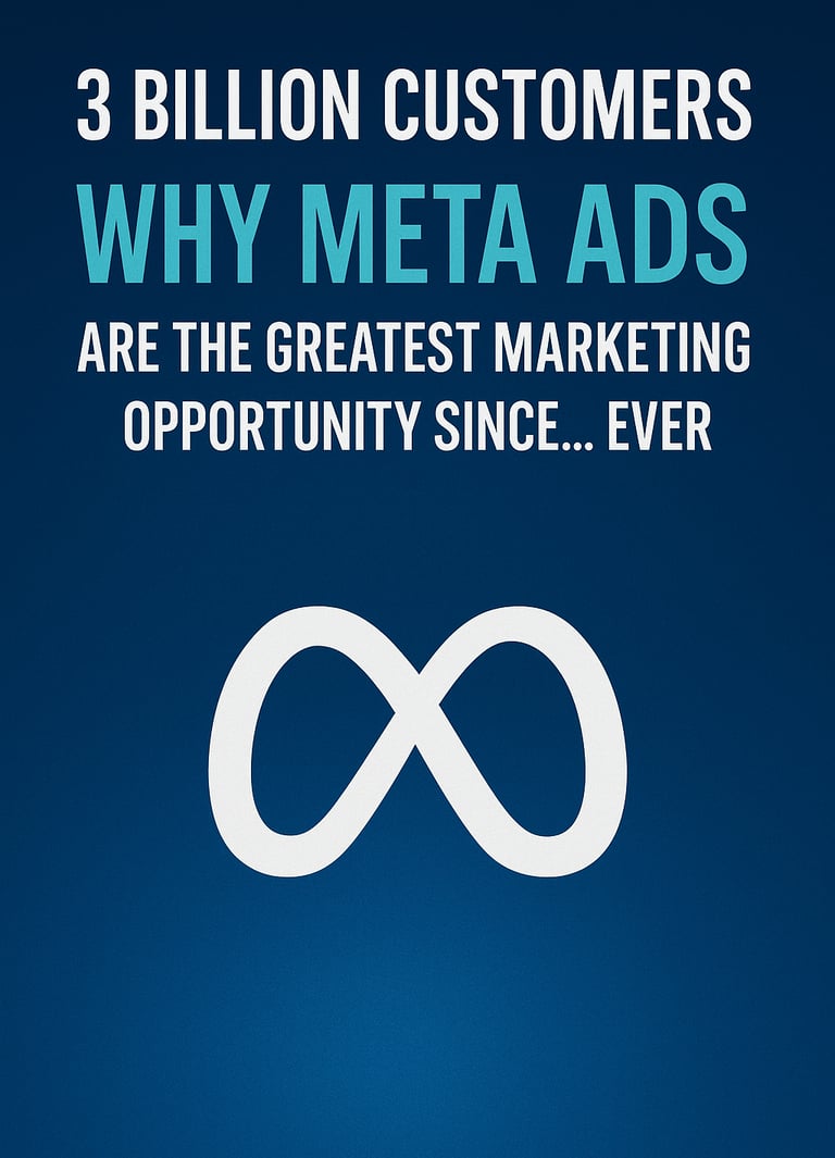 Book cover. 3 Billion Customers - Why Meta Ads Are The Greatest Marketing Opportunity SInce... Ever