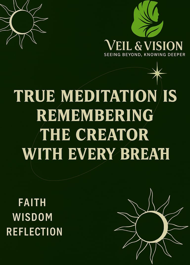 A green and yellow poster with a quote about true meditation in Islam
