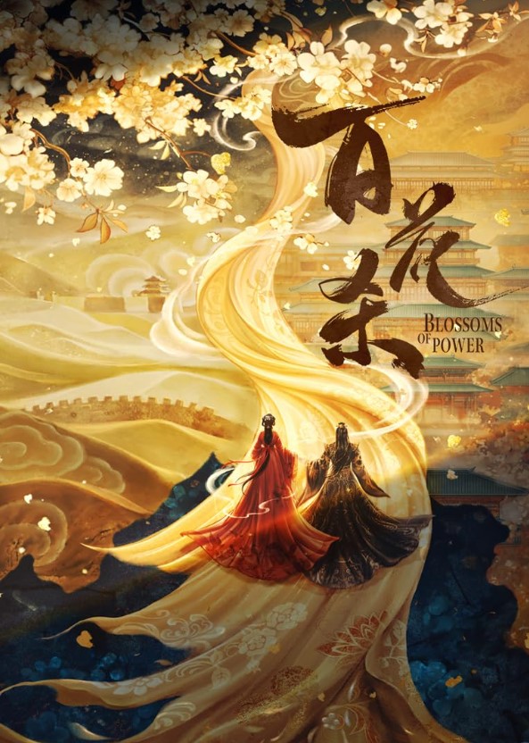 Blossoms of Power – Flores de Poder - 百花杀 - C-Drama - Histórico - Romance - DoramaLand