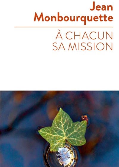 Jean Monbourquette - À chacun sa mission 