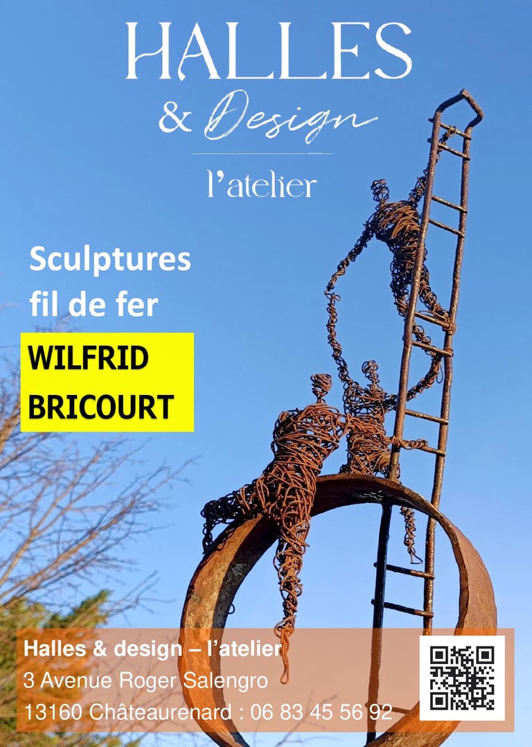Expo Wilfrid Bricourt artiste fil de fer Chateaurenard Halles et Design