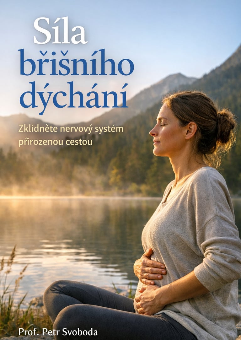 Břišní dýchání – praktický průvodce ke zklidnění nervového systému, snížení stresu, úzkosti a zlepše
