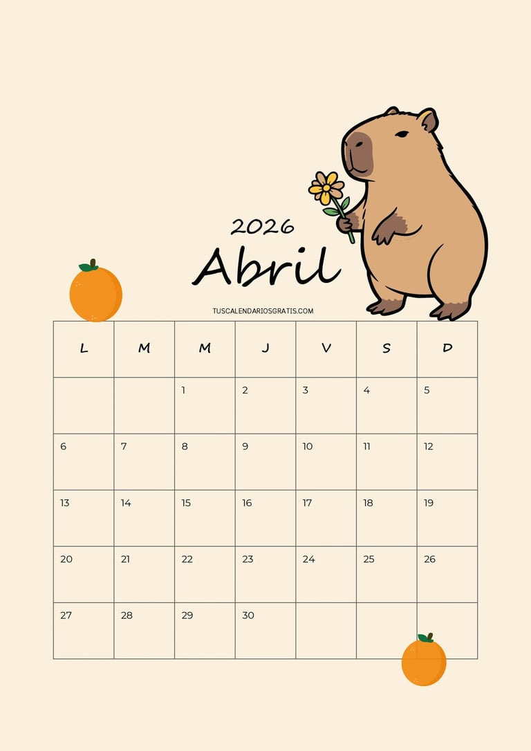 Calendario mensual abril 2026 estilo kawaii con un capibara y naranjas para descargar