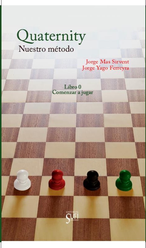 Quaternity Nuestro método Libro 0 Comenzar a Jugar de Jorge Mas Sirvent y Jorge Yago Ferreyra,