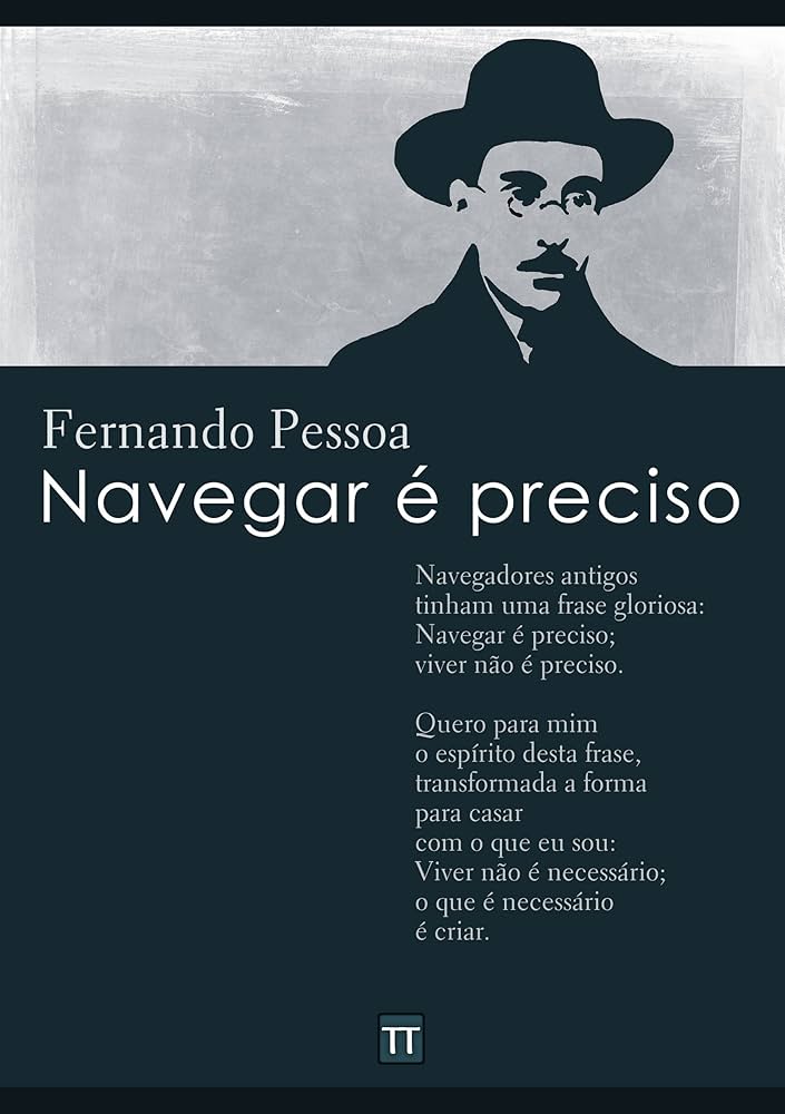 Navegar é Preciso - Fernando Pessoa