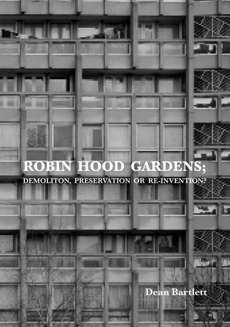 Book cover of Robin Hood Gardens by Dean Bartlett creative writing about history of architecture