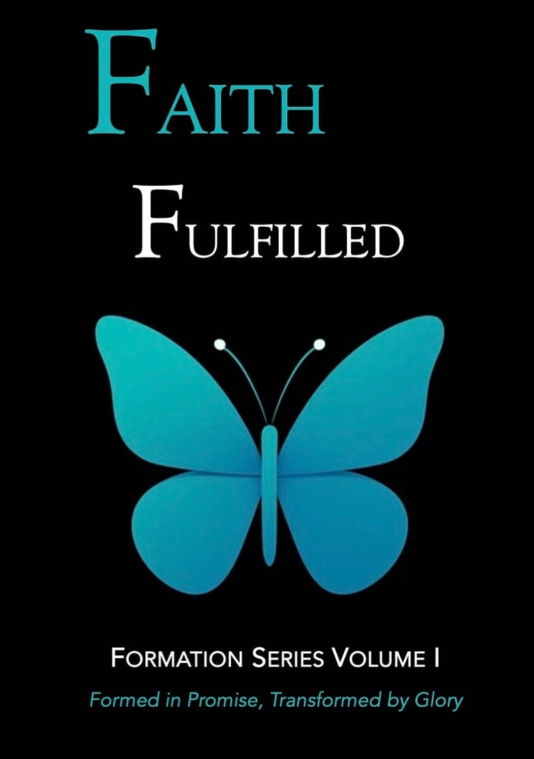 Faith Fulfilled Book Cover: Formation Series Volume I