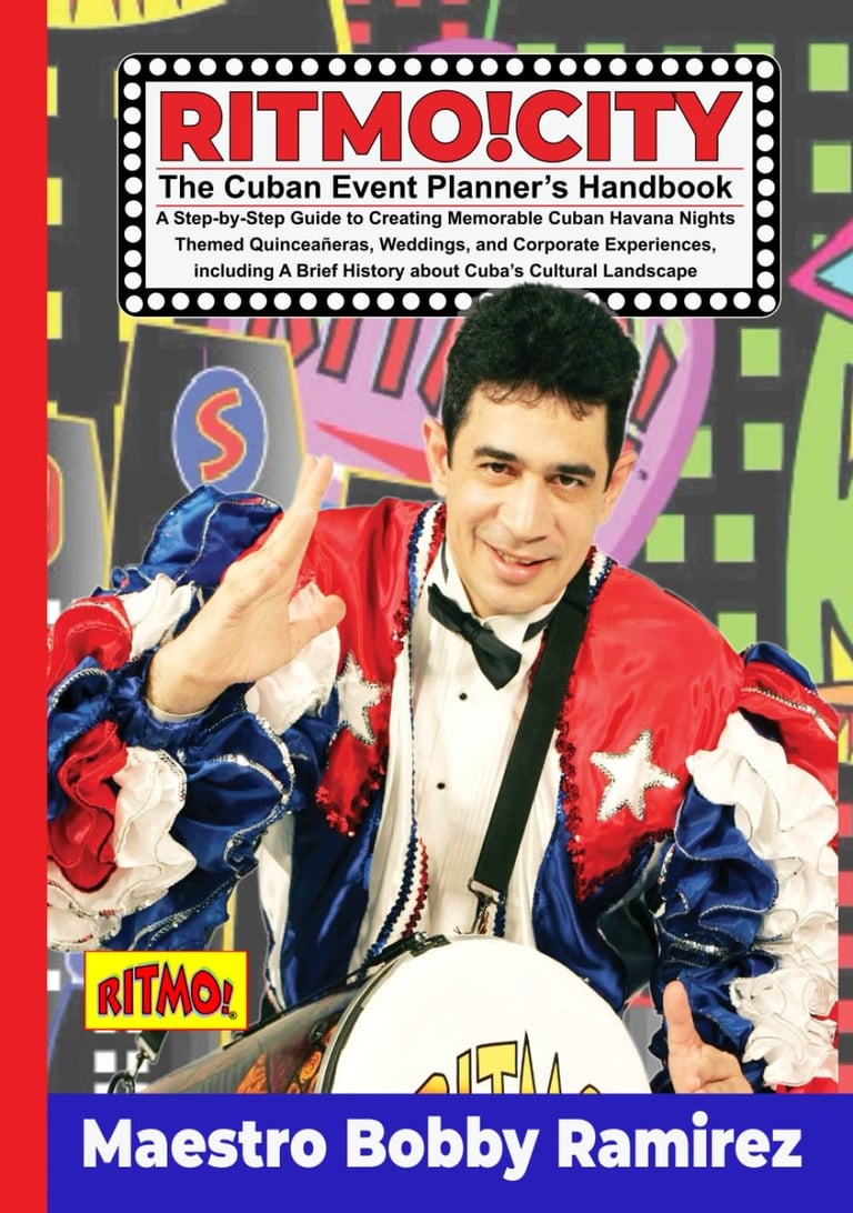 RITMO!CITY The Cuban Event Planner’s Handbook: A Step-by-Step Guide to Creating Memorable Cuban