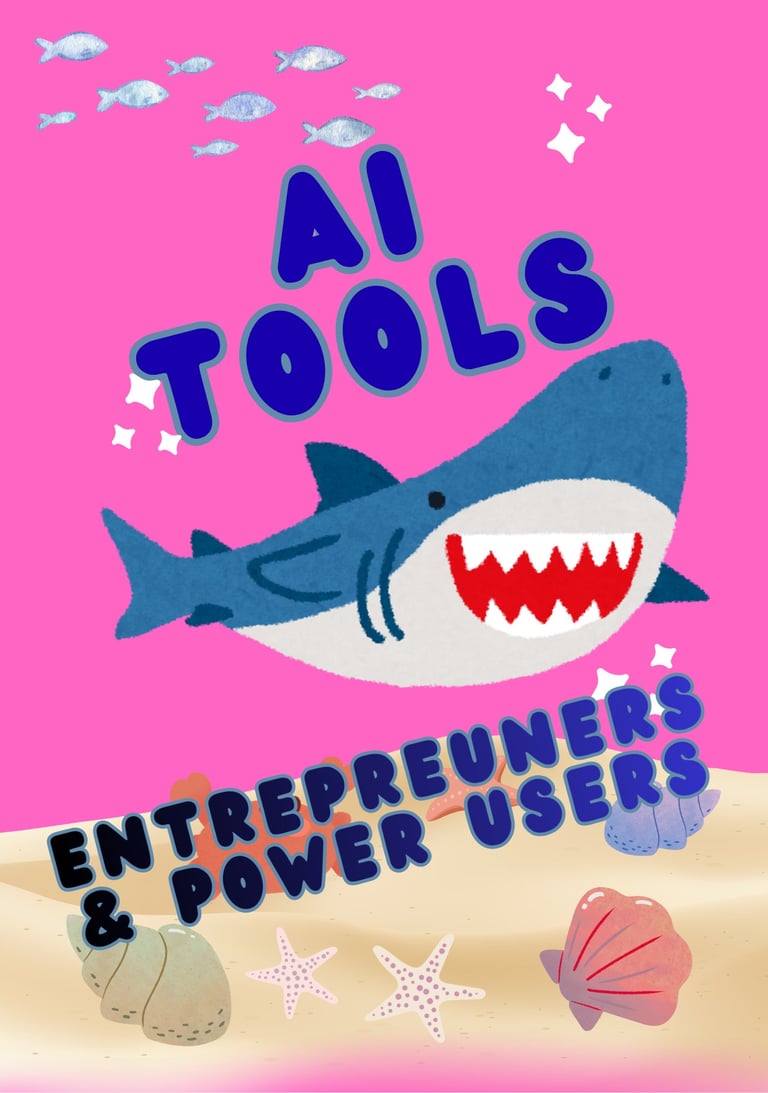 AI TOOLS FOR ENTREPREUNERS AND POWER USERS