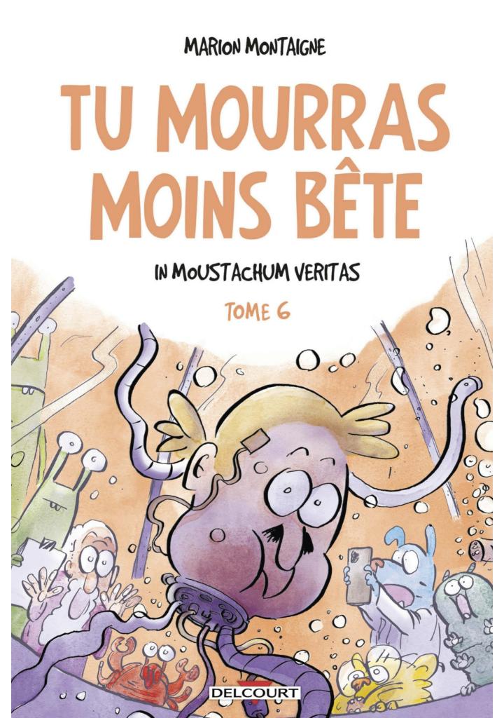 Première de couverture du tome 6 de la BD Tu mourras moins bête