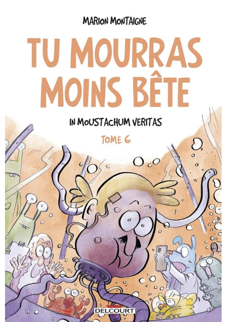 Première de couverture du tome 6 de la BD Tu mourras moins bête