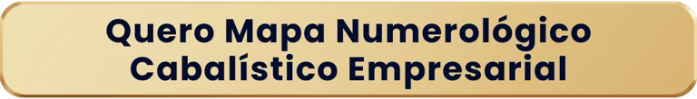 Quero Mapa Numerológico Cabalístico Empresarial