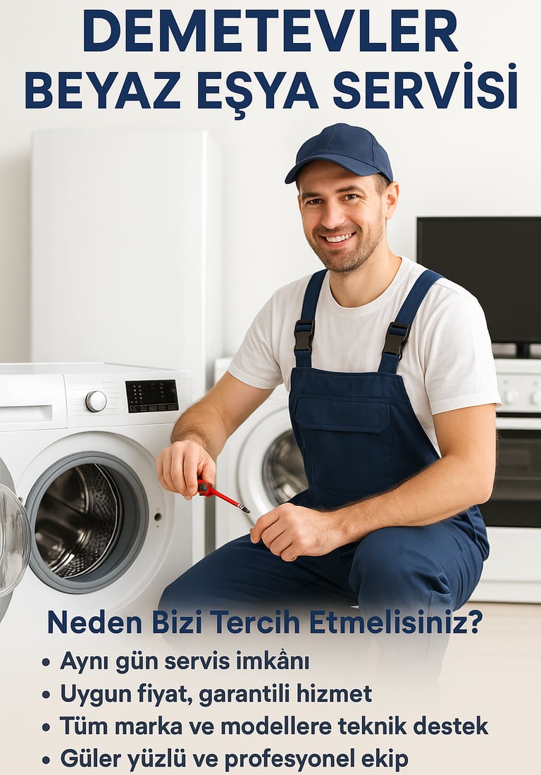 Demetevler Beyaz Eşya Servisi