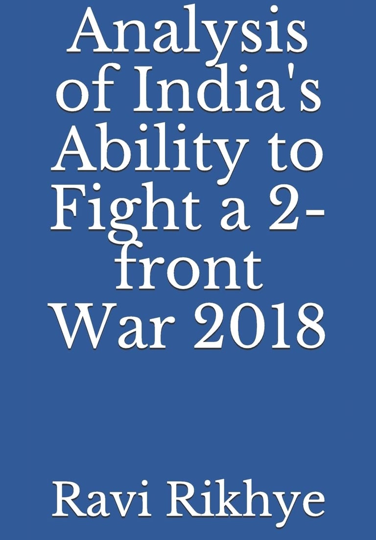 Book cover of “Analysis of India’s Ability to Fight a 2-Front War” by Ravi Rikhye.