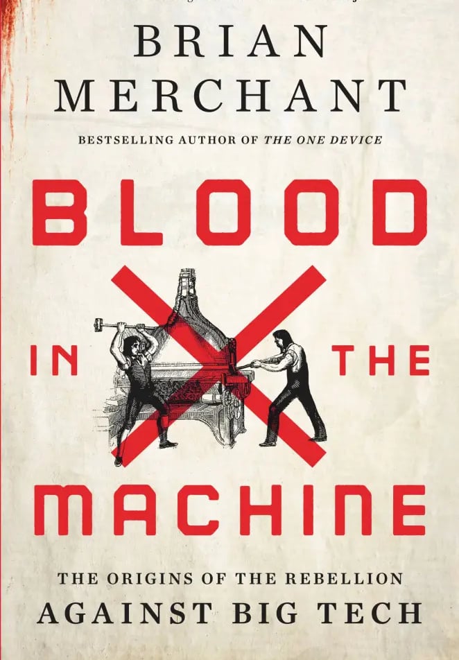 Blood in the Machine by Brian Merchant
