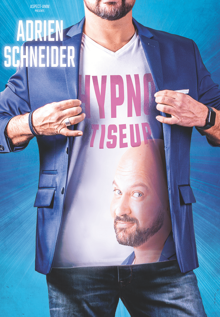 Affiche du spectacle d'hypnose d'adrien schneider