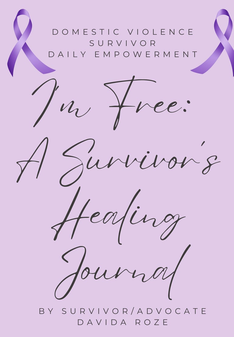 I'm Free: A Survivors Healing Journal by Davida Roze