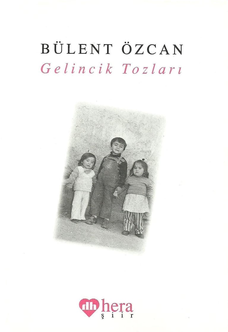 Gelincik Tozları, Şiir Kitabı, Bülent Özcan, Hera Şiir Kitaplığı, İstanbul