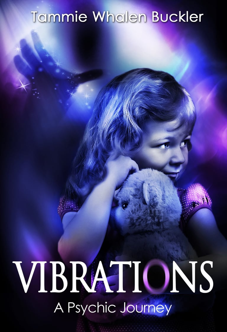 Book cover for 'VIBRATIONS - A Psychic Journey by Tammie Whalen Buckler