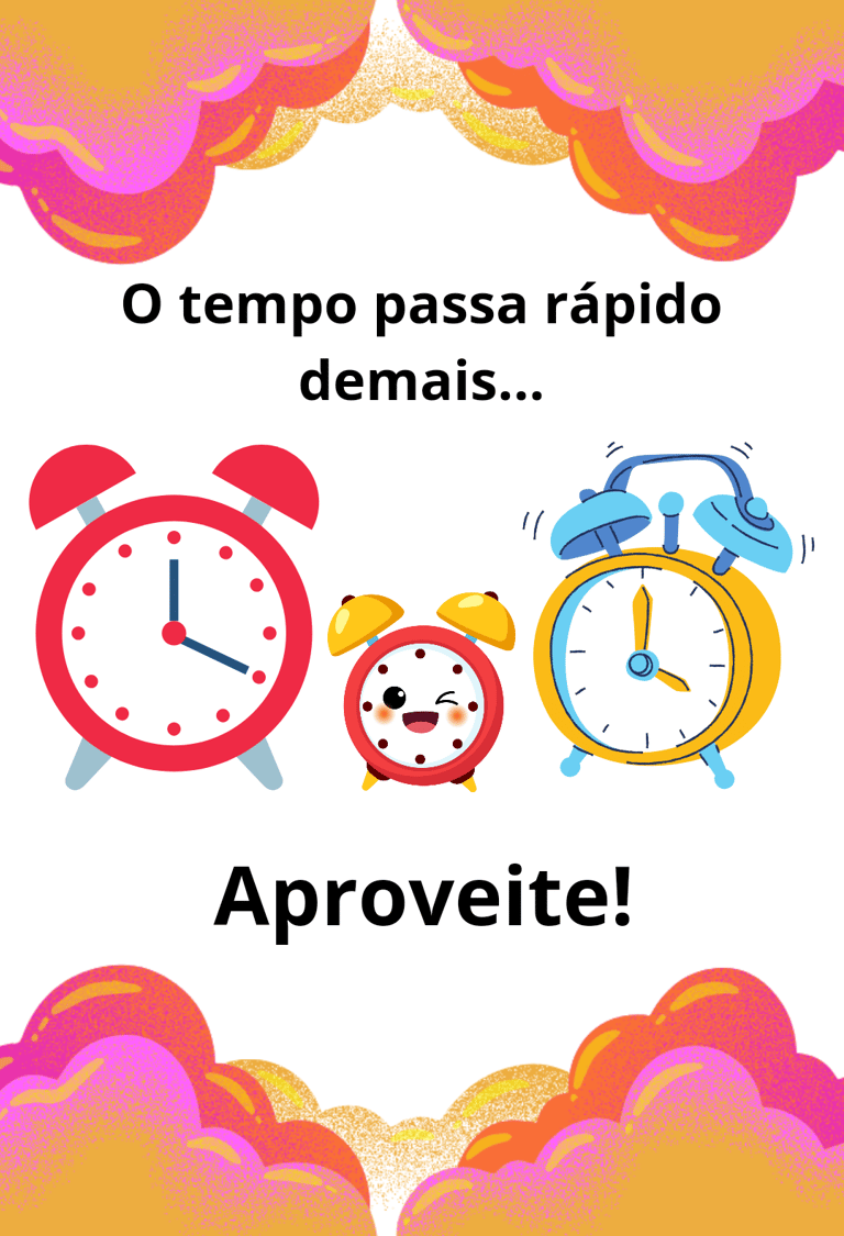 FAMILIA DE RELÓGIOS COM A FRASE O TEMPO PASSA RÁPIDO APROVEITE