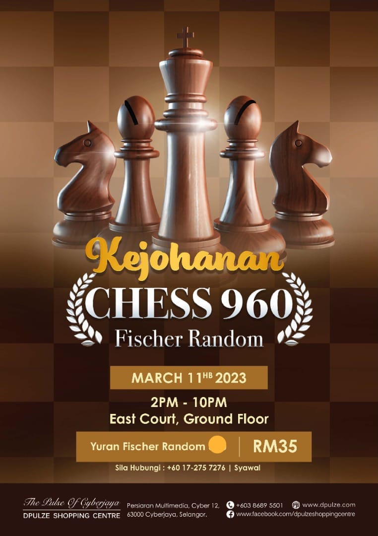 Kejohanan Chess 960 Fischer Random Malaysia, DPULZE Cyberjaya. Malaysia Chess 960. 