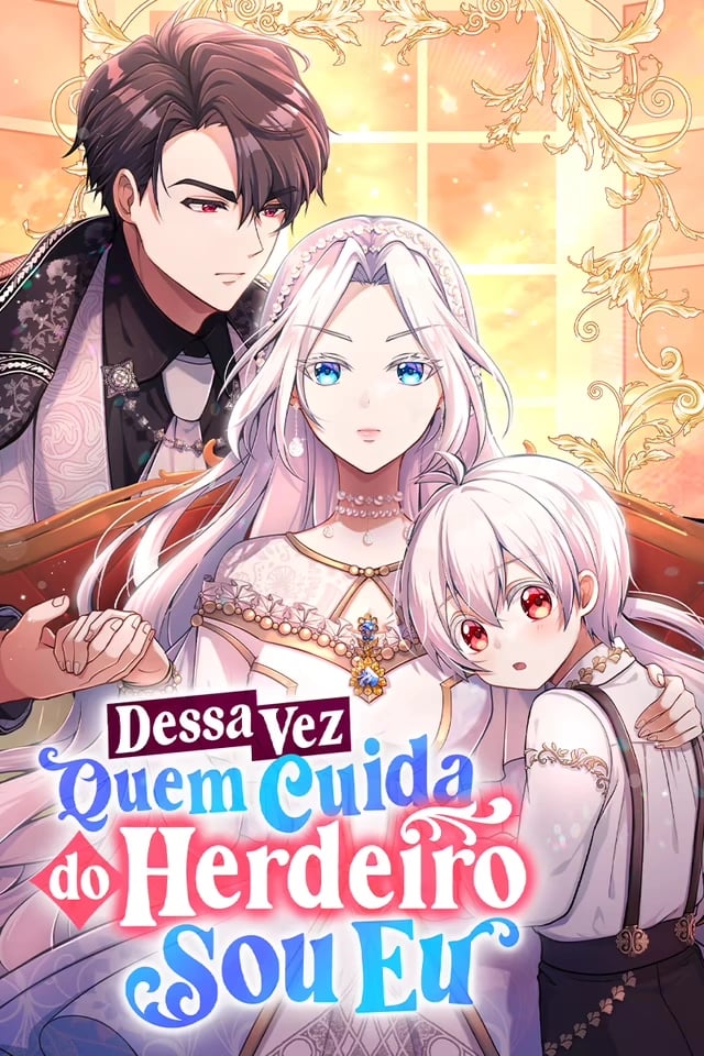 Visual de Dessa Vez Quem Cuida do Herdeiro Sou Eu