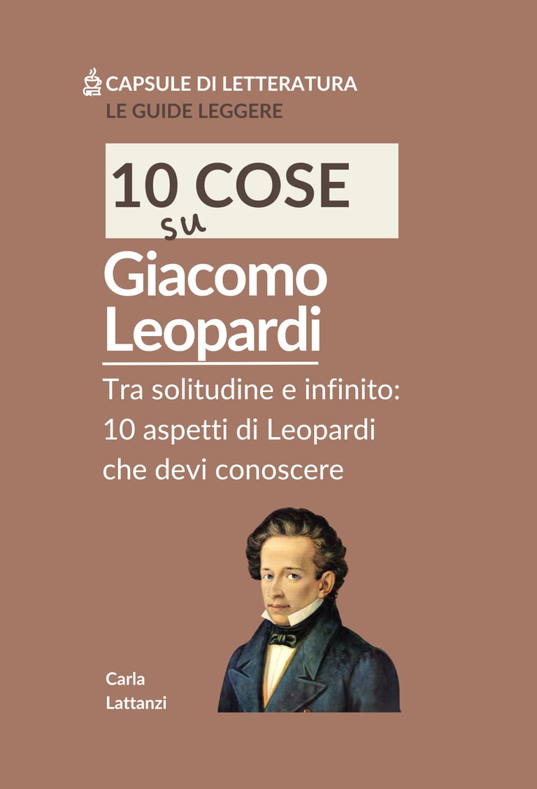 Book cover for 10 Cose su Giacomo Leopardi by Carla Lattanzi featuring a portrait of the Italian poet.