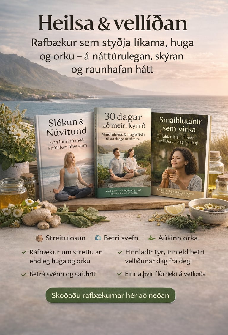 Rafbækur um heilsu og vellíðan á íslensku. Náttúrulegar lausnir fyrir streitu, svefn, orku og andleg