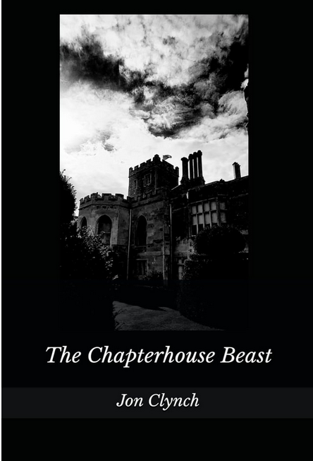 Book cover for The Chapterhouse Beast by Jon Clynch. An ancient stately home under brooding clouds.