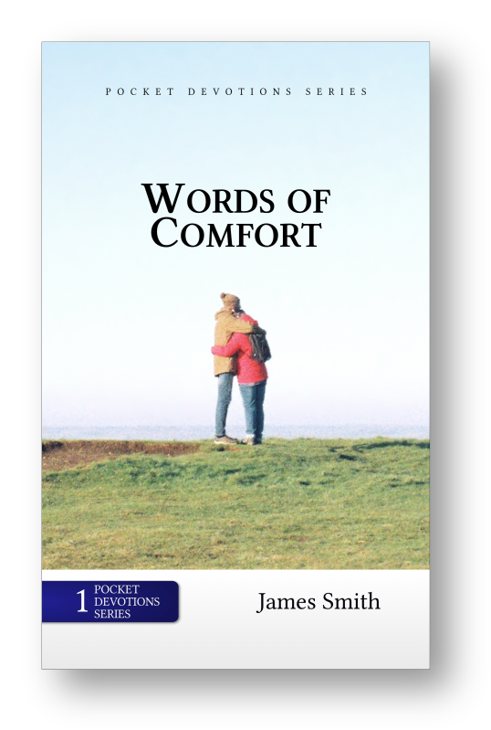 Cadarga Press' front cover of "Words of Comfort", a book of daily devotions written by James Smith (1802-1862) in the 1850s