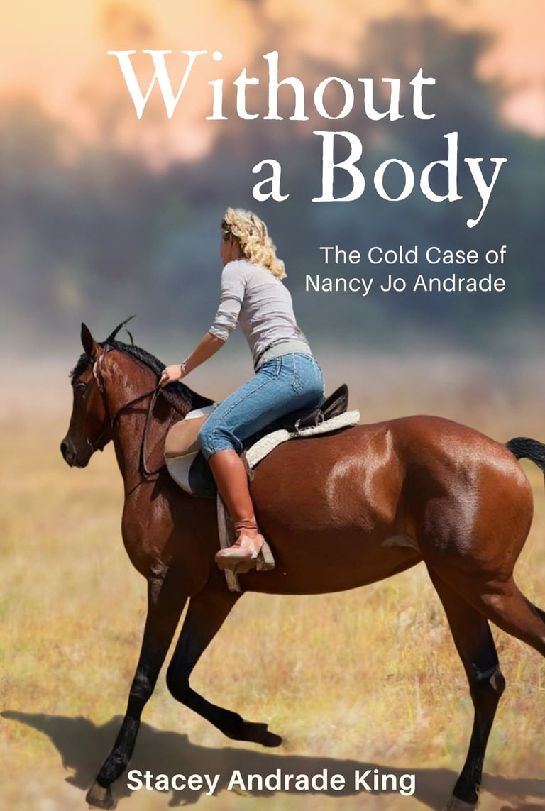 Book cover of Without a Body: The Cold Case of Nancy Jo Andrade by Stacey Andrade King