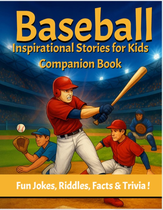 Cover of Baseball Inspirational Stories for Kids Companion Book Fun Jokes, Riddles, Facts and Trivia