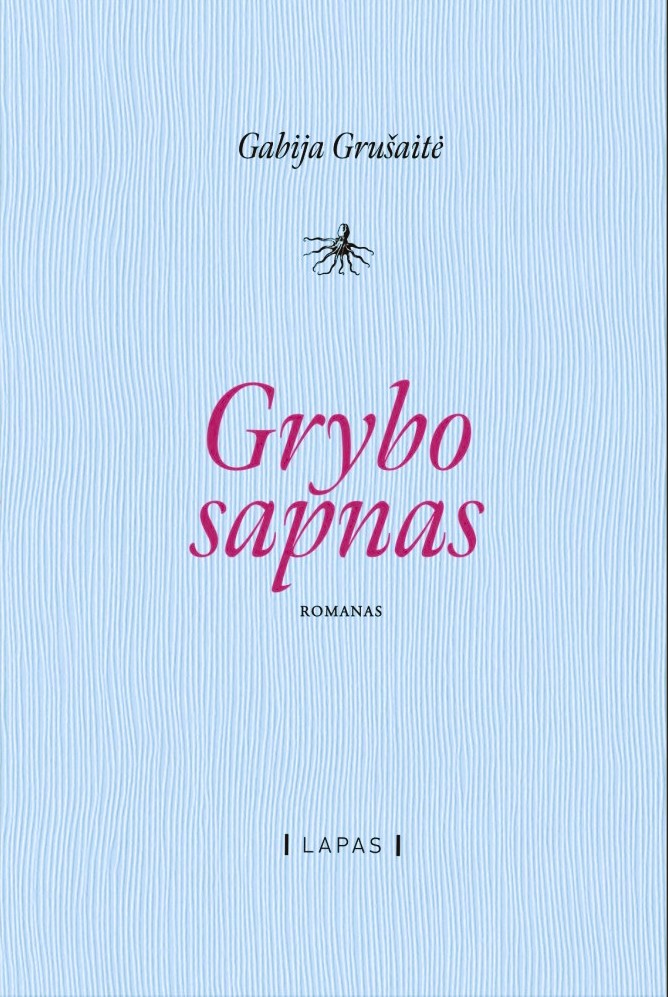 Gabija Grušaitė Grybo sapnas Humanitarų meka