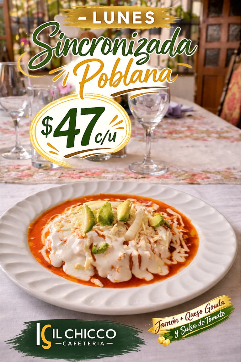 Sincronizada poblana en promoción de desayuno en IL CHICCO, servida en plato blanco sobre mesa