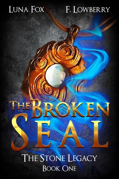 The Broken Seal from the Stone Legacy series by Luna Fox and F Lowberry. 